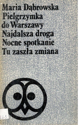Pielgrzymka do Warszawy ; Najdalsza droga ; Nocne spotkanie ; Tu zaszła zmiana