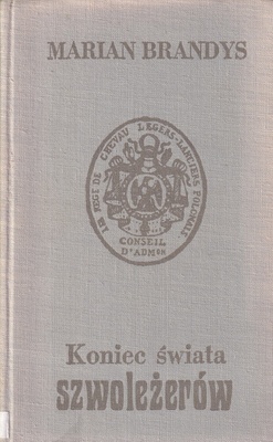Koniec świata szwoleżerów. [T.] 1, Czcigodni weterani