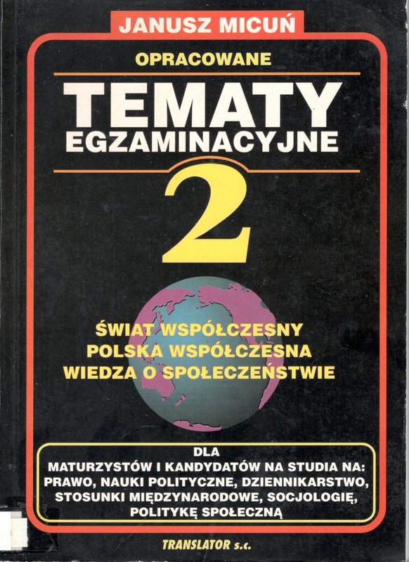 Tematy egzaminacyjne 2 : świat współczesny, Polska współczesna, wiedza o społeczeństwie