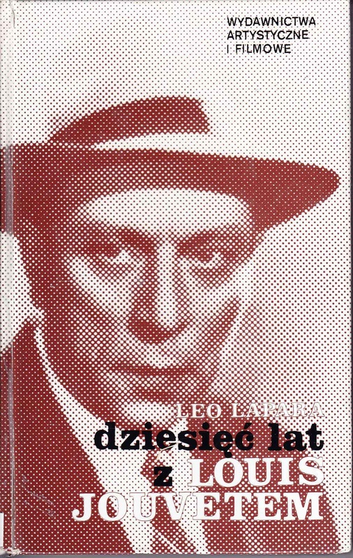 Dziesięć lat z Louis Jouvetem