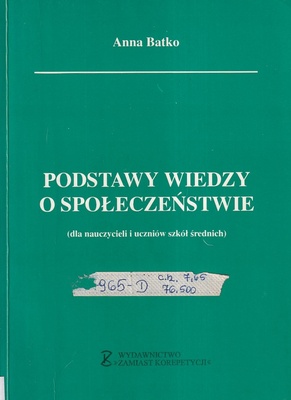 Podstawy wiedzy o społeczeństwie : dla nauczycieli i uczniów szkół średnich