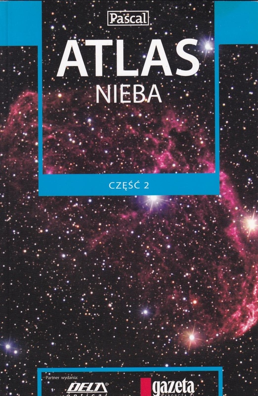 Atlas nieba : przewodnik młodego astronoma. Cz. 2