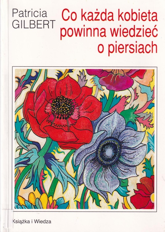 Co każda kobieta powinna wiedzieć o piersiach