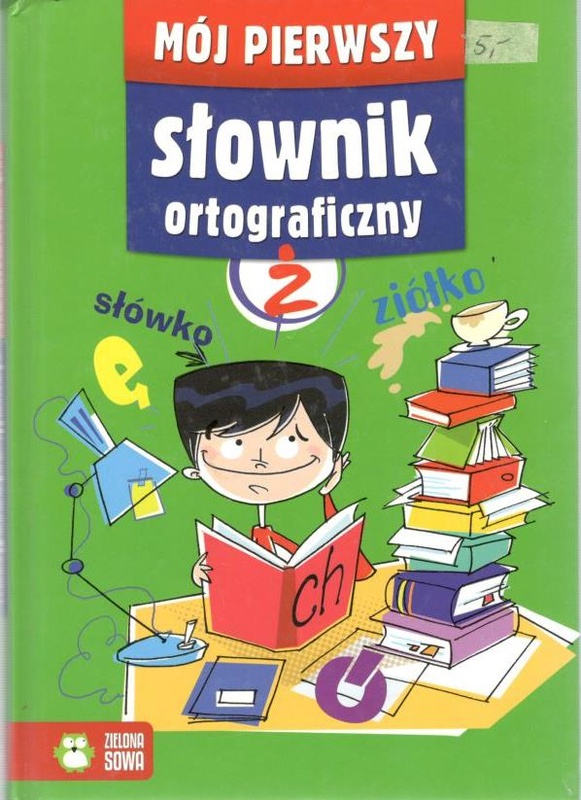 Mój pierwszy słownik ortograficzny