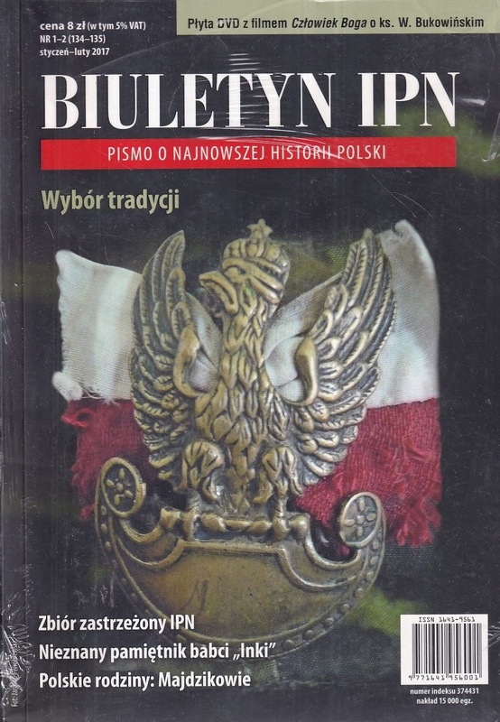 Biuletyn IPN : pismo o najnowszej historii Polski. Nr 1-2 / 2017