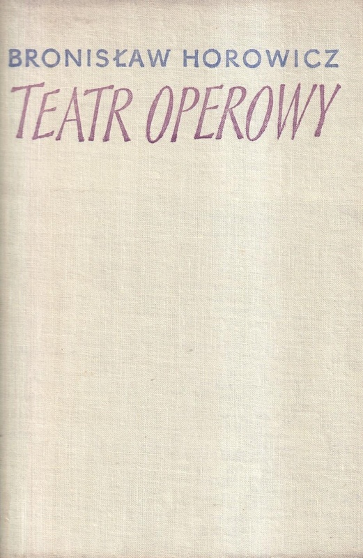 Teatr operowy : historia opery : realizacje sceniczne : perspektywy