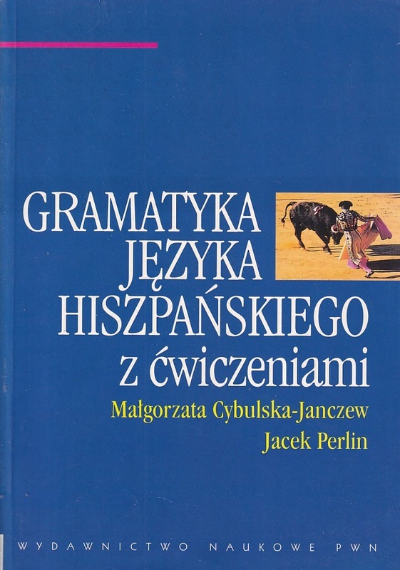 Gramatyka języka hiszpańskiego z ćwiczeniami
