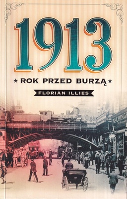 1913 : rok przed burzą
