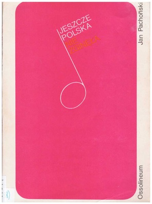 Jeszcze Polska nie zginęła : w 175-lecie powstania polskiego hymnu narodowego