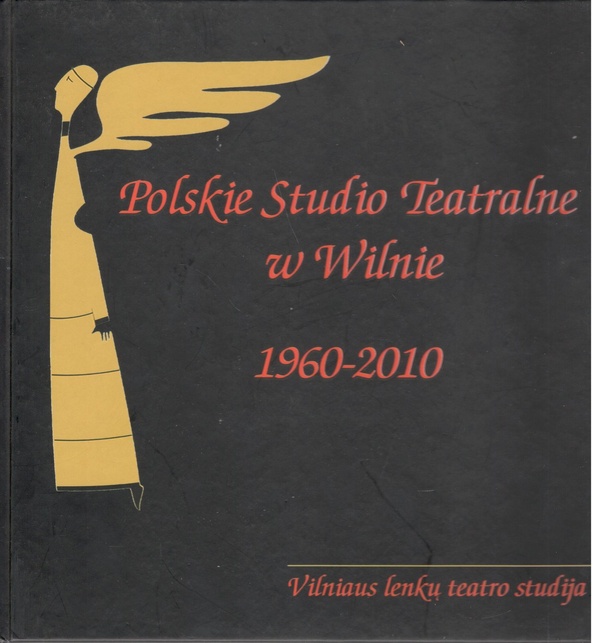 Polskie Studio Teatralne w Wilnie 1960-2010