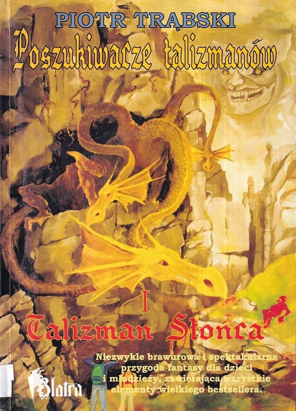 Poszukiwacze talizmanów.. T. 1, Talizman Słońca