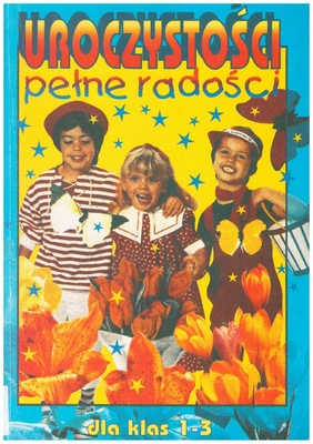 Uroczystości pełne radości : (dla kl. 1-3)