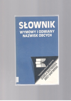 Słownik wymowy i odmiany nazwisk obcych