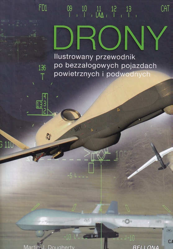 Drony : ilustrowany przewodnik po bezzałogowych pojazdach powietrznych i podwodnych