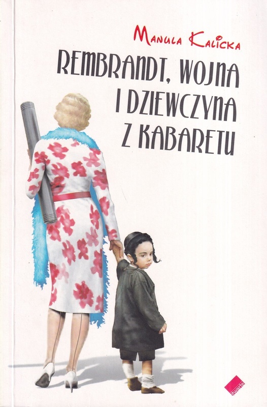 Rembrandt, wojna i dziewczyna z kabaretu