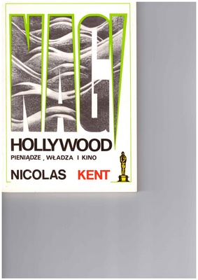 Nagi Hollywood : pieniądze, władza, kino