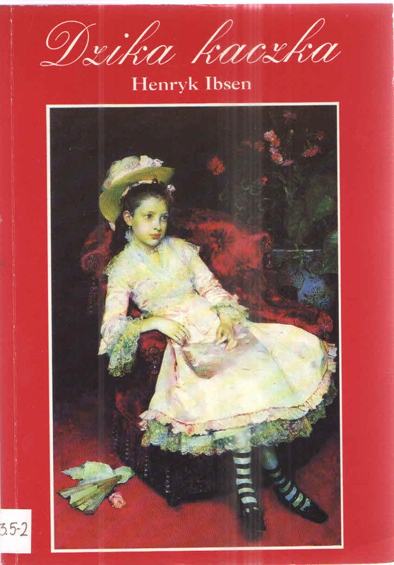 Dzika kaczka : dramat w pięciu aktach