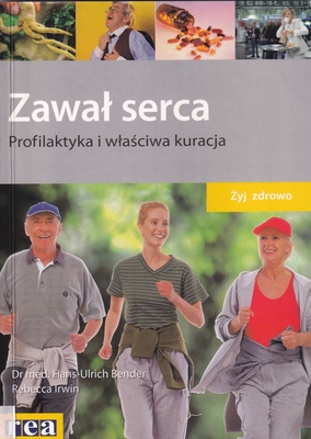 Zawał serca : profilaktyka i właściwa kuracja