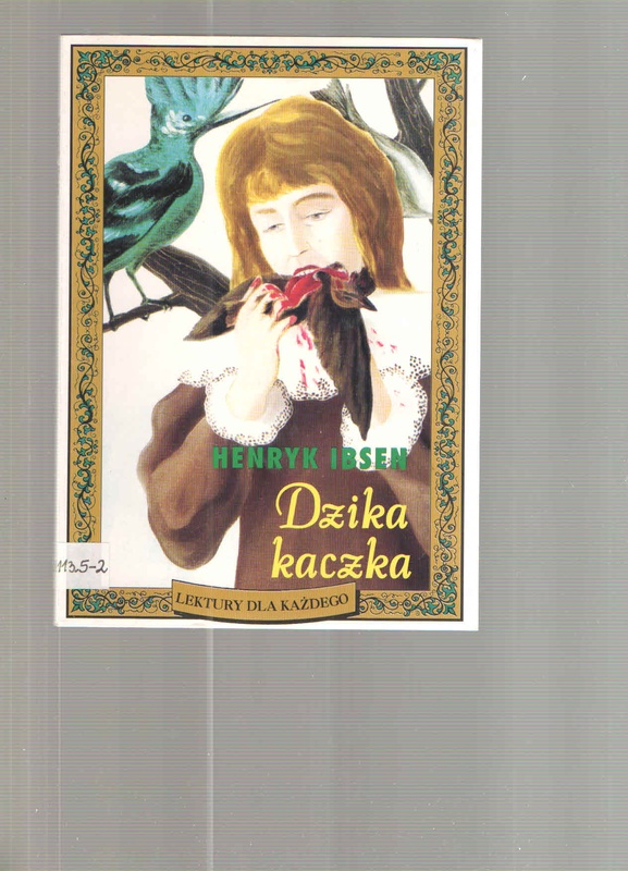 Dzika kaczka : dramat w pięciu aktach