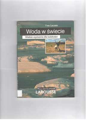 Woda w świecie : wielkie wyzwania dla ludzkości