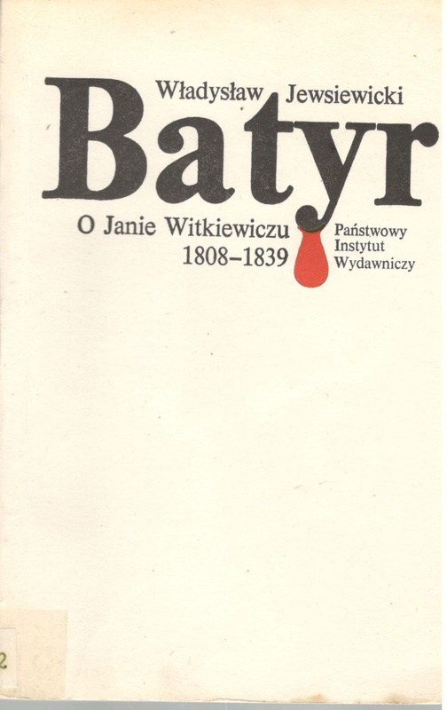 Batyr : o Janie Witkiewiczu 1808-1839
