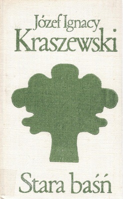 Stara baśń : powieść z IX wieku