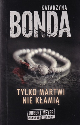 Tylko martwi nie kłamią