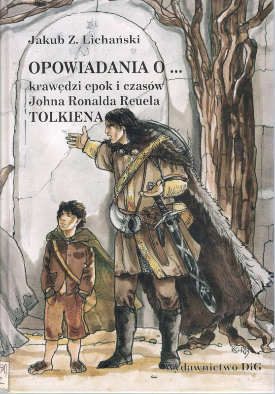 Opowiadania o... krawędzi epok i czasów Johna Ronalda Reuela Tolkiena czyli Metafizyka, powieść, fantazja