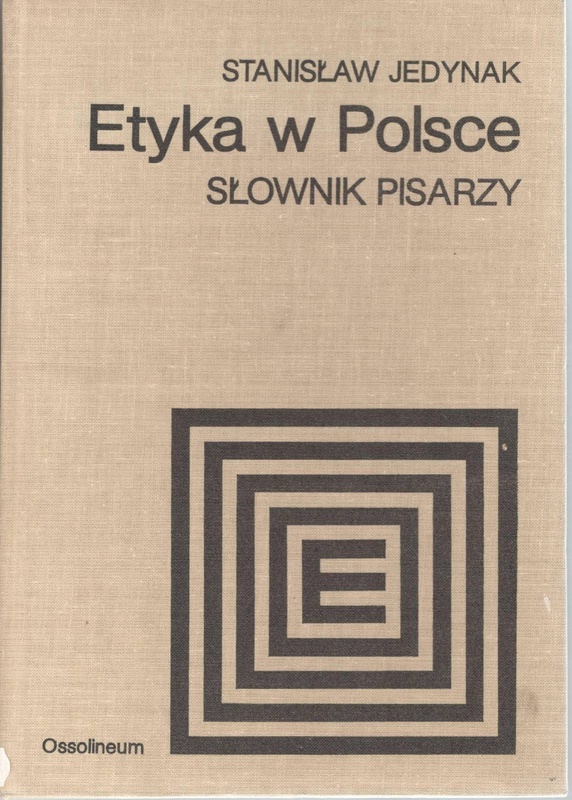 Etyka w Polsce : słownik pisarzy
