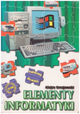 Elementy informatyki : podręcznik dla szkół podstawowych i jednorocznego kursu informatyki w szkołach ponadpodstawowych
