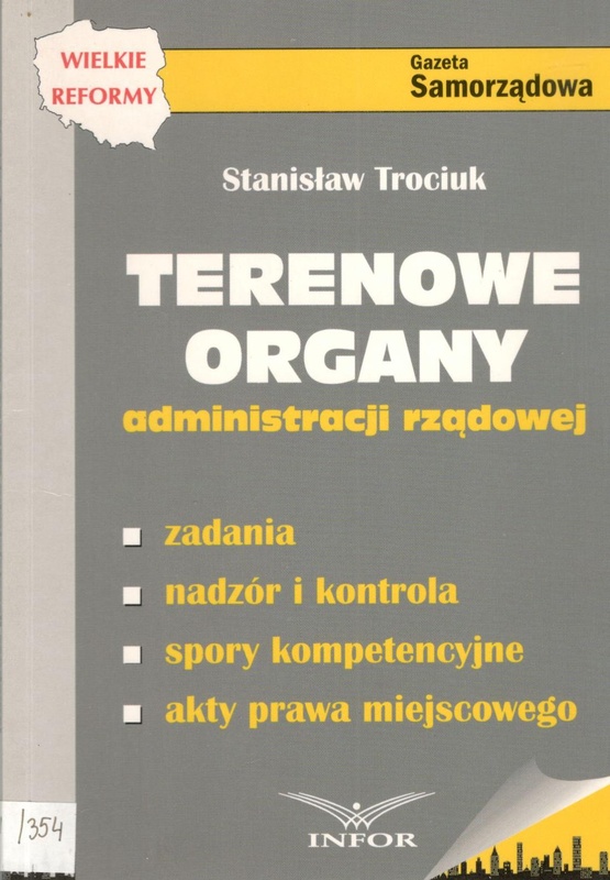 Terenowe organy administracji rządowej : zadania, nadzór i kontrola, spory kompetencyjne, akty prawa miejscowego