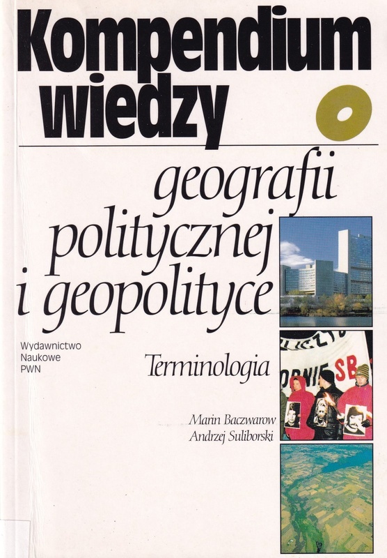 Kompendium wiedzy o geografii politycznej i geopolityce : terminologia