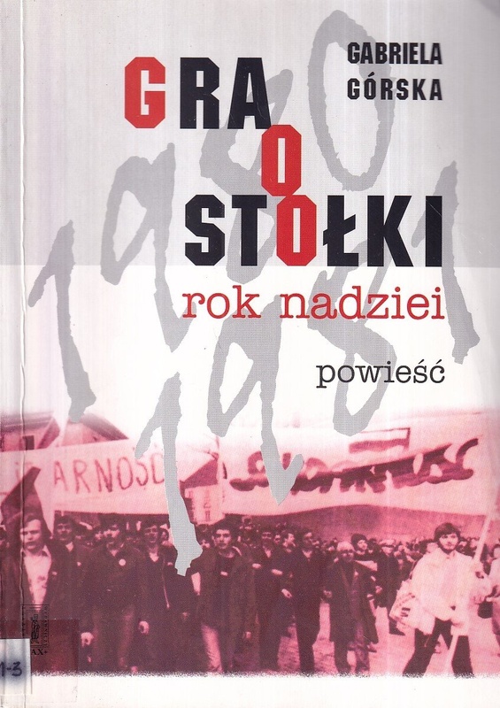 Gra o stołki.. T. 1, Rok nadziei