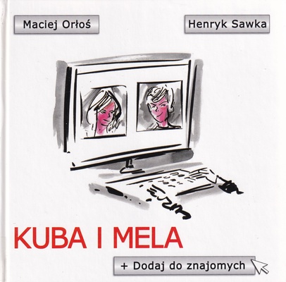 Kuba i Mela : dodaj do znajomych